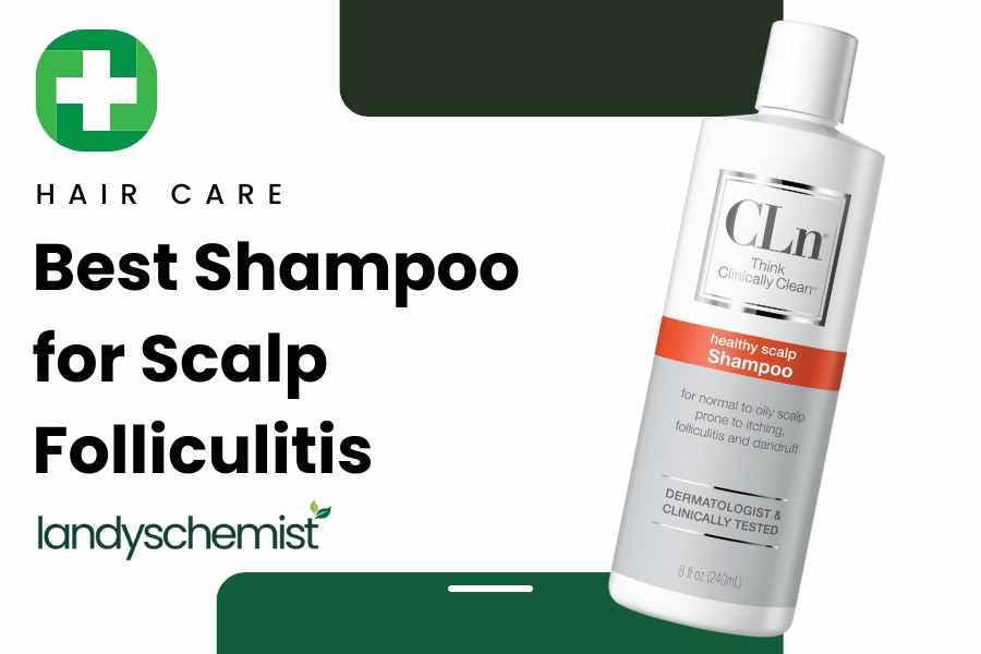 Best Scalp Folliculitis Shampoo and Treatment