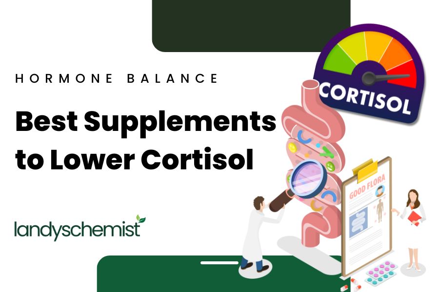 Best Supplements and Natural Ways to Lower Cortisol