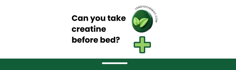 can you take creatine before going to bed