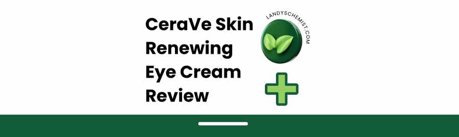 cerave skin renewing eye cream benefits review