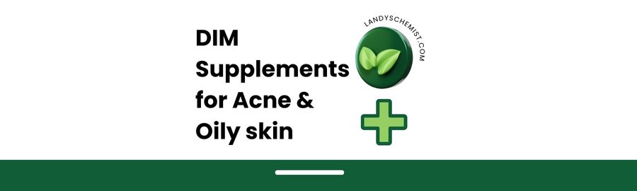 dim supplements for acne-prone skin