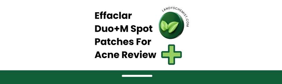 la roche-posay Effaclar Duo+M Spot Patches For Acne Review