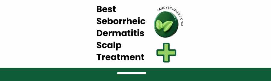 seborrheic dermatitis Scalp treatment